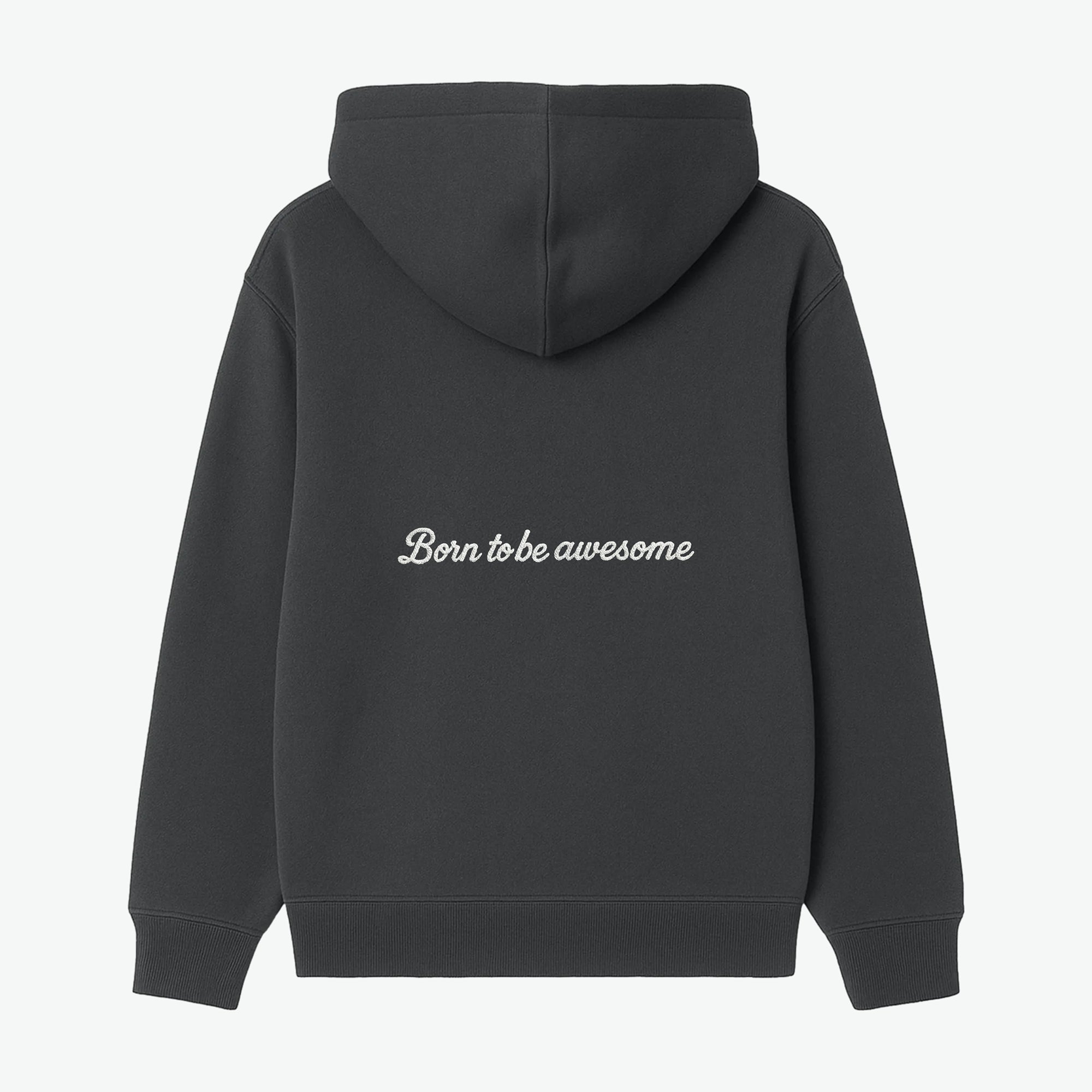 ZIP HOODIE ¨BORN TO BE AWESOME¨